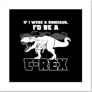 Funny T-Rex Dinosaur Tyrannosaurus Rex Slogan For Dinosaur Lovers Posters and Art